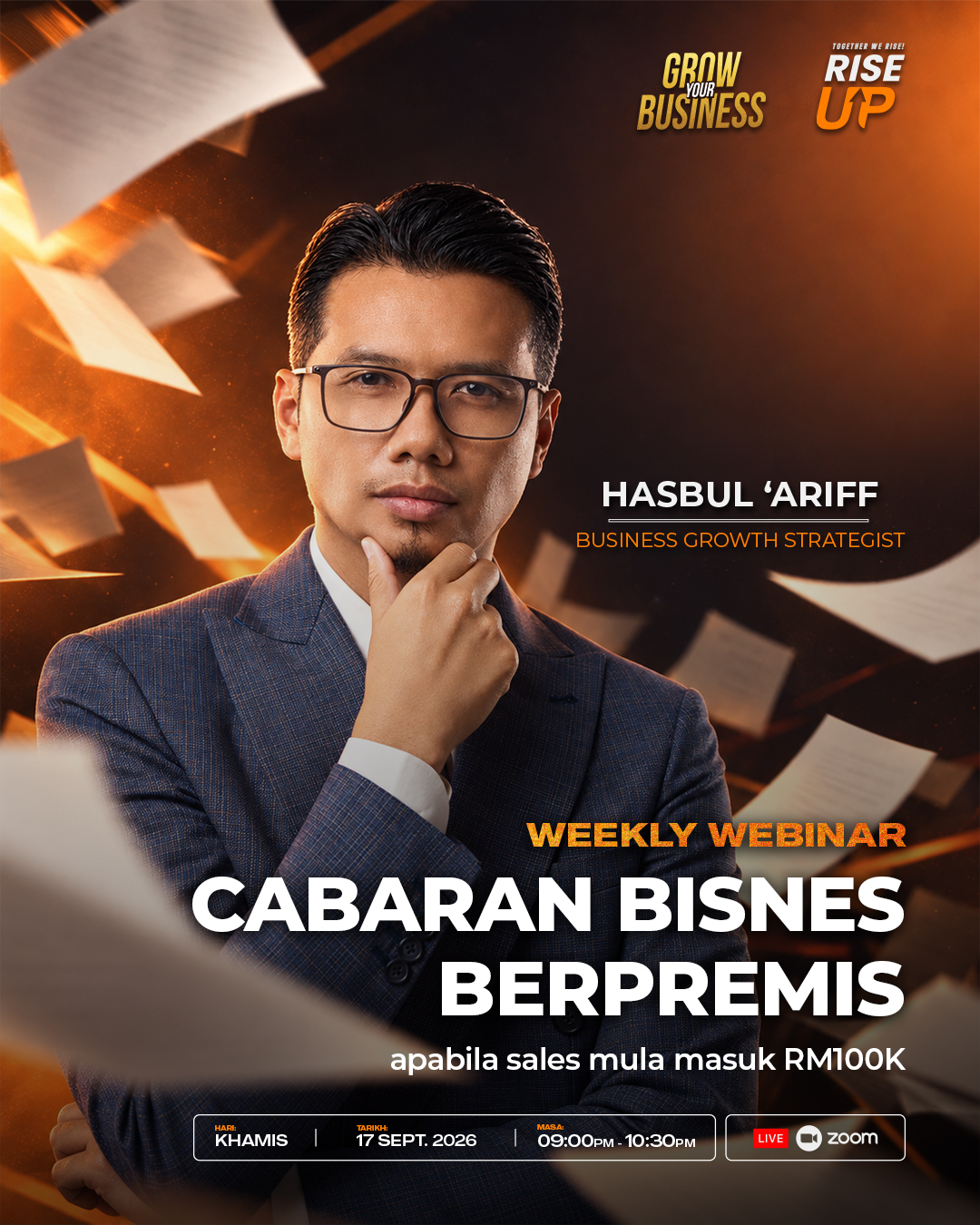 Poster Weekly Webinar — Cabaran Bisnes Berpremis apabila sales mula masuk RM100K. Bersama Hasbul ‘Ariff, Business Growth Strategist. Khamis, 17 September 2026, 9.00–10.30 malam, live di Zoom